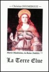 Marie-Madeleine, la Reine oubli�e T2 - La Terre Elue, cliquer pour plus de d�tails